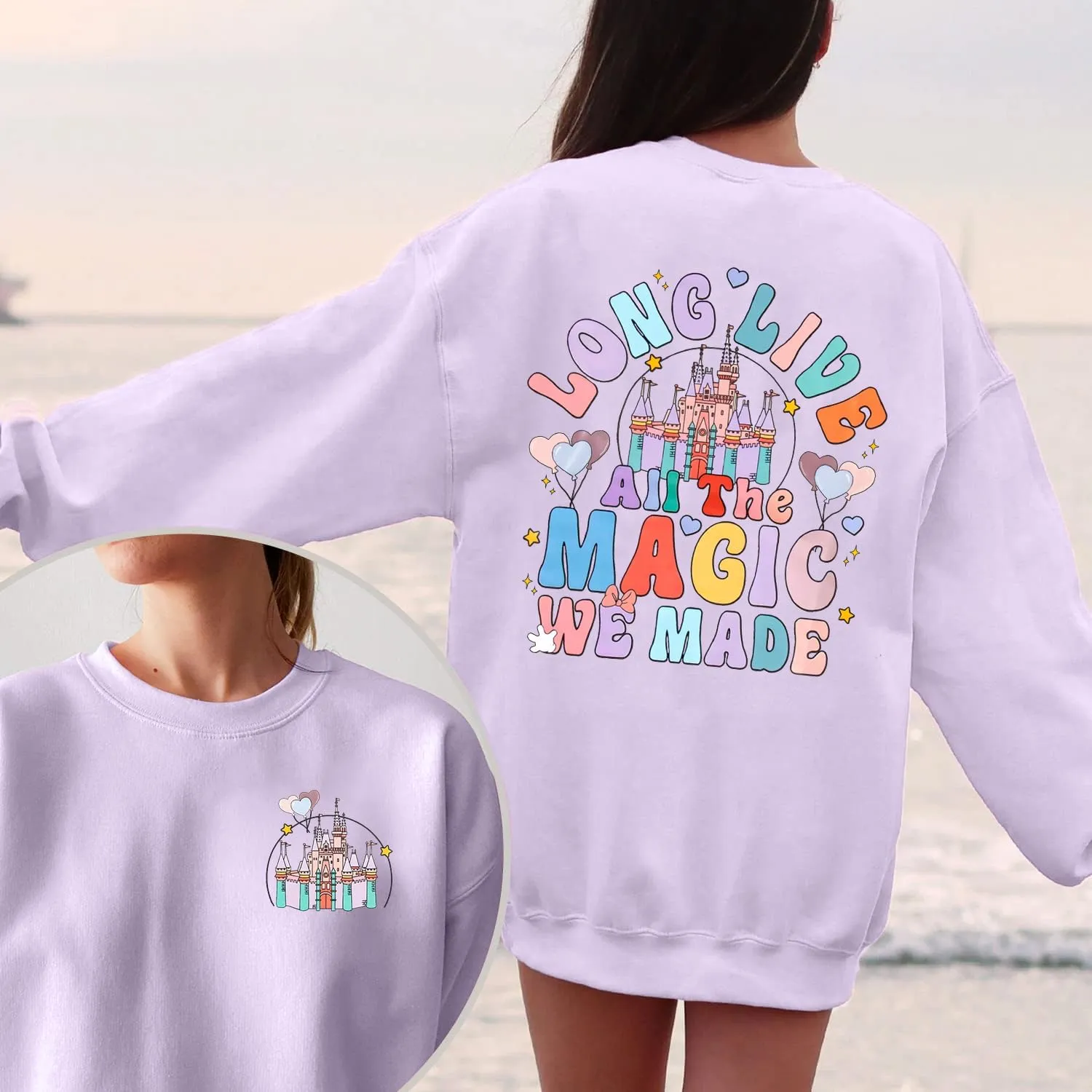 Magic Kingdom Sweatshirts for Women: Long Live All The Magic We Made Tshirt Magical Castle Vacation Pullover Top