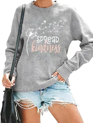 Spread Kindness Women T-Shirt Sweatshirt Dandelion Pattern Casual Shirt Funny Words Letter Print Lovely Round Neck Top